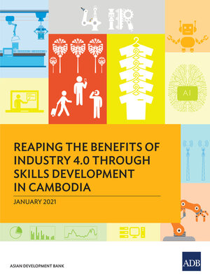 cover image of Reaping the Benefits of Industry 4.0 Through Skills Development in Cambodia